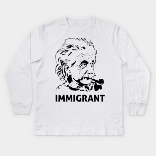 Einstein Immigrant Kids Long Sleeve T-Shirt